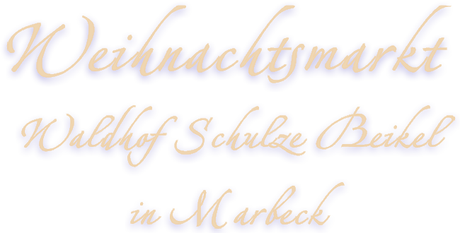 Weihnachtsmarkt Marbeck (Borken), Waldhof Schulze Beikel